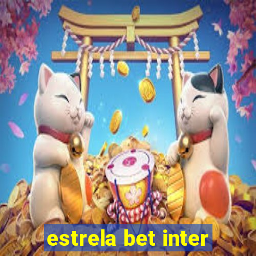 estrela bet inter